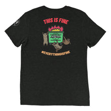 Load image into Gallery viewer, Everything is Fine Unisex T-Shirt
